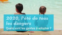 2020, l'été de tous les dangers: quels gestes adopter ?