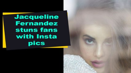 Jacqueline Fernandez stuns fans with Insta pics