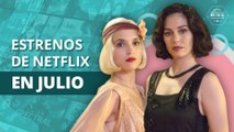 Estos son los estrenos de Netflix en Julio |  These are the premieres of Netflix in July