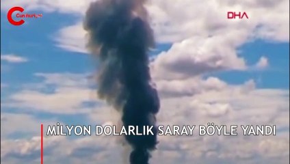 64 milyon dolarlık saray alev alev böyle yandı!