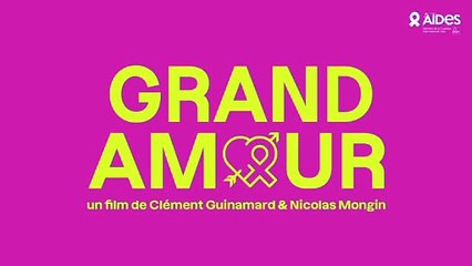 #fetelamour : AIDES présente GRAND AMOUR