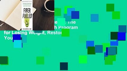 AudioEbooks Fiber Fueled: The Plant-Based Gut Health Program for Losing Weight, Restoring Your