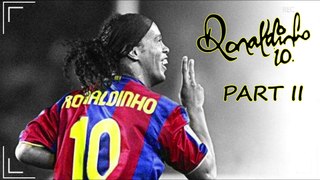 Ronaldinho - Football's Greatest Entertainment - Part 2