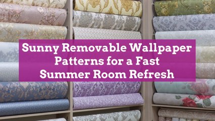 Sunny Removable Wallpaper Patterns for a Fast Summer Room Refresh