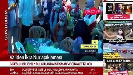 Giresun Valisi:İkranur Tirsi ilk bulgularda cinsel istismar yok