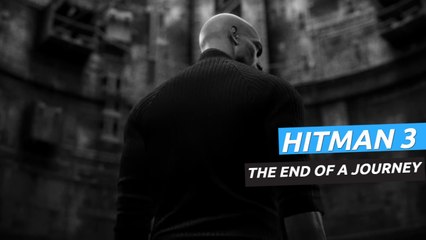Hitman 3 - The End of A Journey