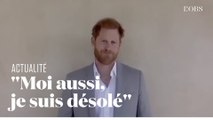 Le prince Harry s'excuse : 