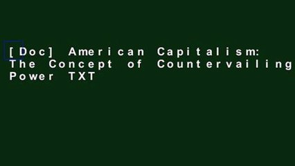 [Doc] American Capitalism: The Concept of Countervailing Power TXT