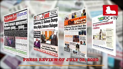 CAMEROONIAN PRESS REVIEW OF JULY 2, 2020