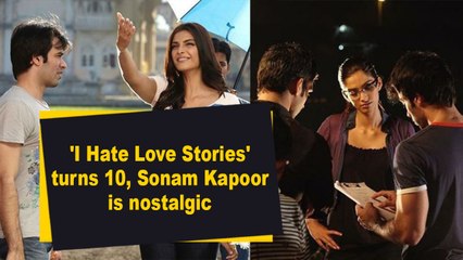 'I Hate Love Stories' turns 10, Sonam Kapoor is nostalgic