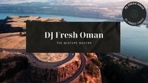 Dj Fresh Oman's Live Sessions Vol 2 - Naija Party Live DJ Mix