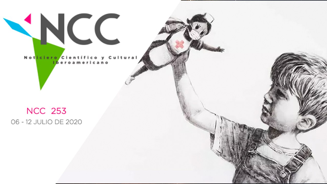 Noticiero Científico y Cultural Iberoamericano, emisión 253.  06 de Julio  al 12 de Julio 2020