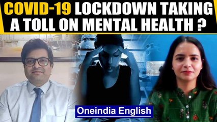 Covid-19 lockdown taking a toll on mental health: what should one do to fight it Oneindia News