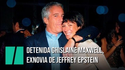 Ghislaine Maxwell, exnovia de Jeffrey Epstein, detenida por el FBI