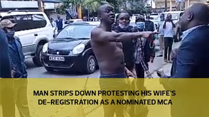 Man strips down protesting his wife's de-registration as a nominated MCA