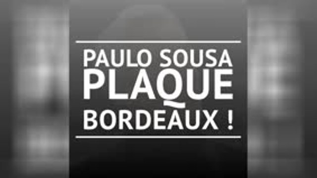 Bordeaux - Paulo Sousa plaque les Girondins !