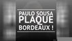 Bordeaux - Paulo Sousa plaque les Girondins !
