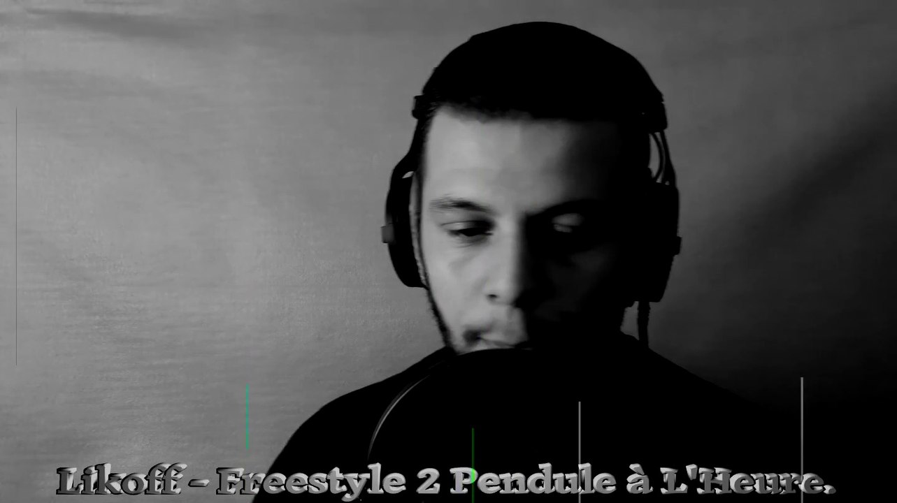Likoff - Freestyle 2 Pendule à L'Heure - Clip Freestyle.