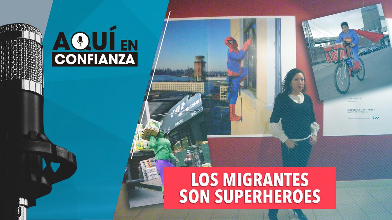Los migrantes son superheroes