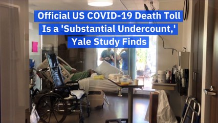 Official US COVID-19 Death Toll Is a 'Substantial Undercount,' Yale Study Finds