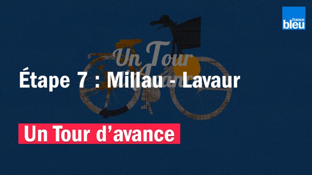 Un Tour d'avance : Millau - Lavaur, la 7e étape du Tour de France comme si vous y étiez
