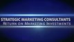 Strategic Marketing Consultants - Return on Marketing Investment (ROI)