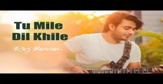 Tum Mile Dil Khile - Raj Barman | Cover | New Bollywood Songs 2020 | Hindi Song 2020 | Tum Mile Dil Khile New Version | New Latest Song 2020