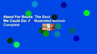 About For Books  The Best We Could Do: An Illustrated Memoir Complete