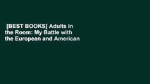 [BEST BOOKS] Adults in the Room: My Battle with the European and American