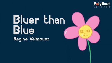 Regine Velasquez - Bluer Than Blue - (Official Lyric)