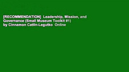 [RECOMMENDATION]  Leadership, Mission, and Governance (Small Museum Toolkit