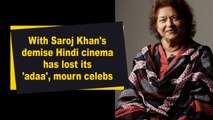 Choreographer Saroj Khan passes away after cardiac arrest at 71