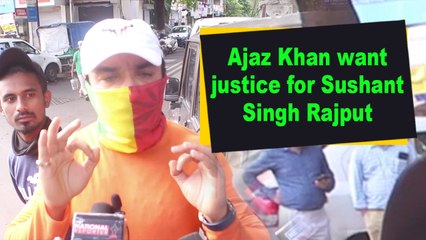 Ajaz Khan want justice for Sushant Singh Rajput