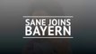 Breaking News - Sane joins Bayern
