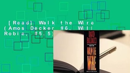 [Read] Walk the Wire (Amos Decker #6, Will Robie, #5.5) Complete