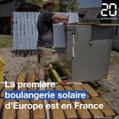On vous fait visiter la première boulangerie solaire d'Europe (oui oui, c'est en France!)