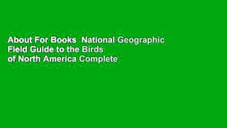 About For Books  National Geographic Field Guide to the Birds of North America Complete