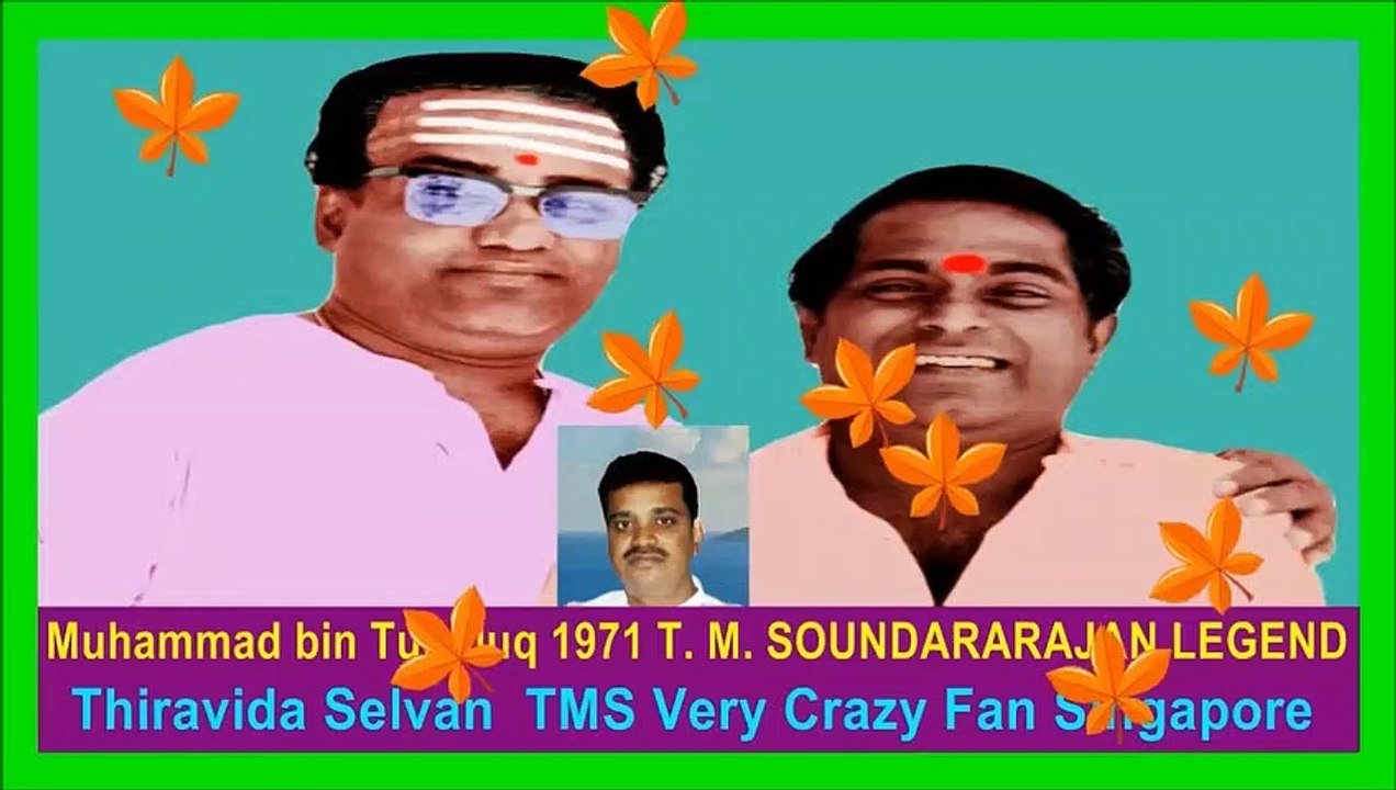 Muhammad bin Tughluq 1971 T. M. SOUNDARARAJAN LEGEND,,