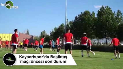 Kayserispor'da Beşiktaş maçı öncesi son durum | Muhmetel ilk 11