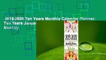 2019-2028 Ten Years Monthly Calendar Planner: Ten Years January 2019 to December 2028 Monthly