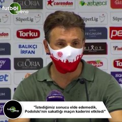 Tamer Tuna: "İstediğimiz sonucu elde edemedik, Podolski'nin sakatlığı maçın kaderini etkiledi"