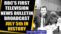 BBC's first television news bulletin broadcast and other major events from history on July 5th