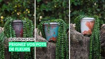 Déco boho-chic : vous avez des plantes ? Faites-leur des pots originaux