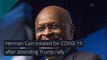 Herman Cain treated for COVID-19 after attending Trump rally, and other top stories from July 05, 2020.
