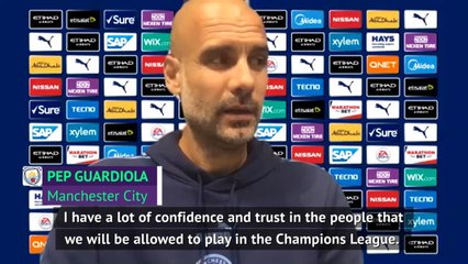 FOOTBALL: UEFA Champions League: Guardiola has 'a lot of confidence' City will be allowed to play Champions League