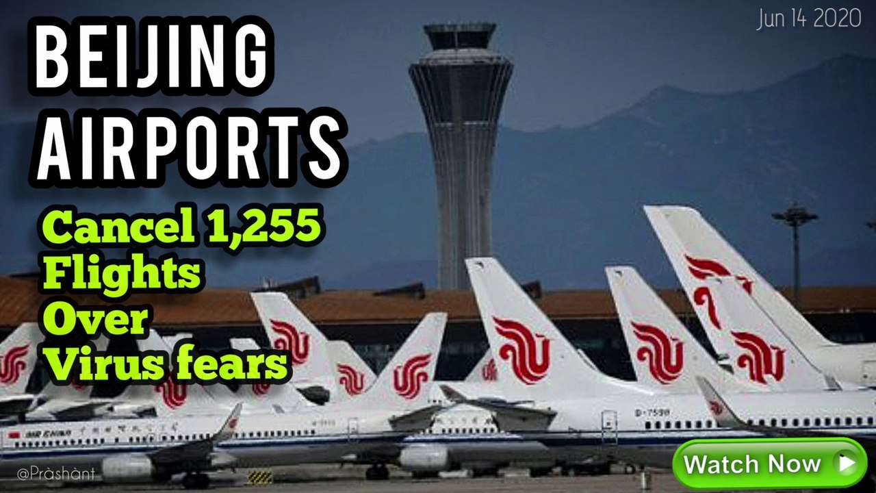 ✅Beijing Airports Cancel 1,255 flights Over Virus☣ fears | #COVID-19☣ | 14 Jun 2020