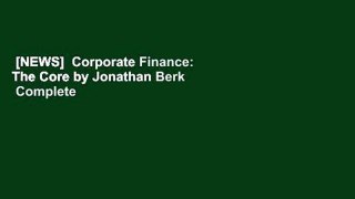 [NEWS]  Corporate Finance: The Core by Jonathan Berk  Complete
