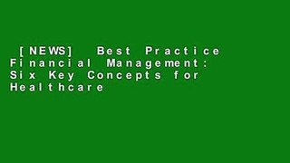 [NEWS]  Best Practice Financial Management: Six Key Concepts for Healthcare