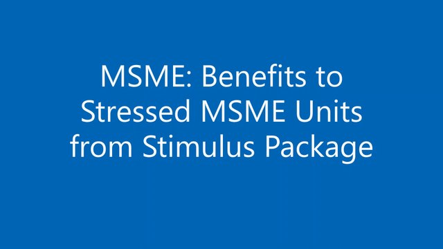 MSM: Loan for NPA Accounts and Stressed Units