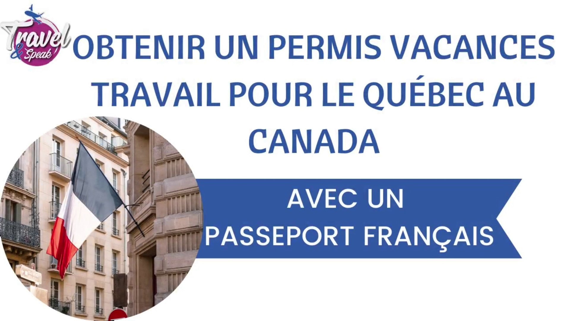 Obtenir un Permis Vacances Travail pour le Québec au Canada avec un  passeport français - Vidéo Dailymotion